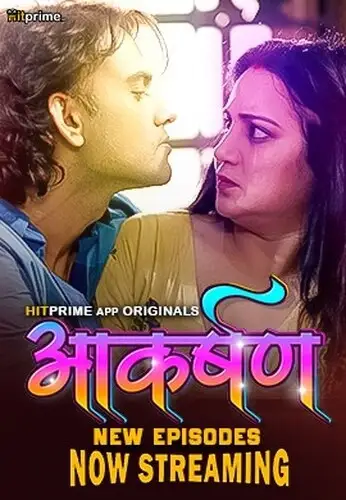 Aakarshan (2024) UNRATED HitPrime Originals Hindi S01EP[03 06] Hot Web Series HDRip | 1080p | 720p | 480p