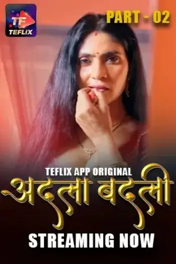 Adla Badli (2025) UNRATED TeFlix Hindi S01E04T05 Hot Series HDRip | 1080p | 720p | 480p