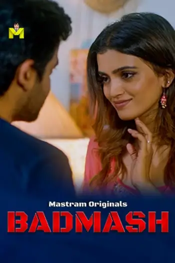 Badmash (2025) MasTram Hindi S01E01T03 Hot Series HDRip | 1080p | 720p | 480p
