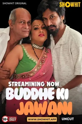 Buddhe Ki Jawani (2024) ShowHit Originals Hindi Hot Short Film HDRip | 1080p | 720p | 480p