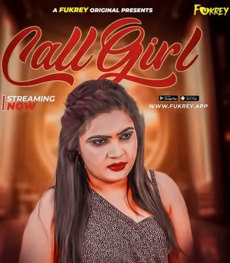 Call Girl (2024) UNRATED Fukrey Originals Hindi Hot Short Film HDRip | 1080p | 720p | 480p