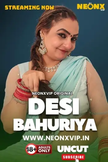 Desi Bahuriya (2025) UNRATED NeonX Hindi Hot Short Film HDRip | 1080p | 720p | 480p