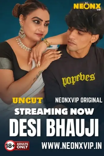 Desi Bhauji (2025) UNRATED NeonX Hindi Hot Short Film HDRip | 1080p | 720p | 480p