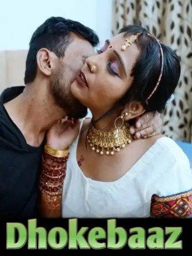 Dhokebaaz (2025) Hindi Hot Short Film HDRip | 1080p | 720p | 480p