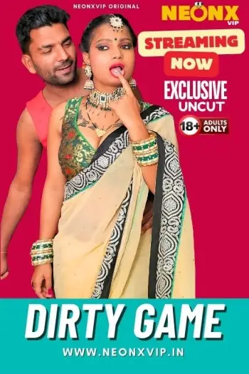 Dirty Game (2024) NeonX Originals Hindi Hot Short Film HDRip | 1080p | 720p | 480p