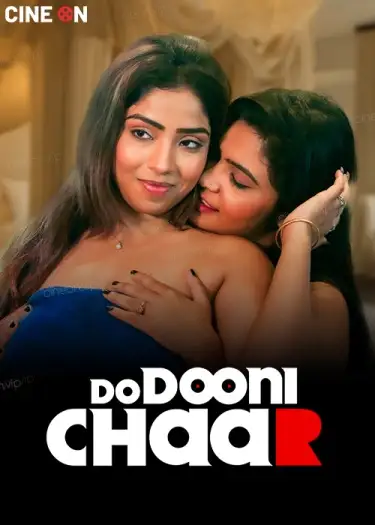 Do Duni Chaar (2024) CineOn Originals Hindi Hot Short Film HDRip | 720p | 480p