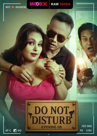 Do Not Disturb BTS (2025) UNRATED MoodX Hindi S01E02 Hot Series HDRip | 1080p | 720p | 480p