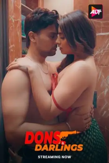 Dons and Darlings (2024) Hindi S01 Complete Hot Web Series HDRip | 1080p | 720p | 480p
