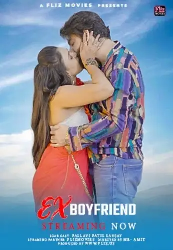 Ex Boyfriend (2024) UNRATED FlizMovies Originals Hindi Hot Short Film HDRip | 1080p | 720p | 480p