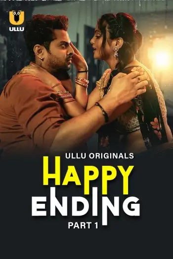 Happy Ending (2025) UNRATED Ullu Hindi S01 Part 1 Hot Series HDRip | 1080p | 720p | 480p
