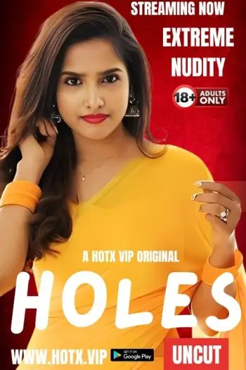 Holes (2024) UNRATED HotX Originals Hindi Hot Short Film HDRip | 1080p | 720p | 480p