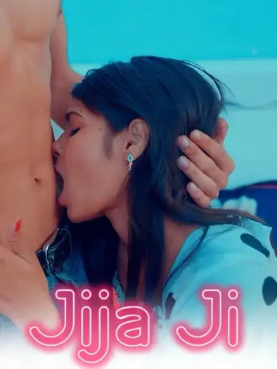 Jija Ji (2024) Hindi Hot Short Film HDRip | 1080p | 720p | 480p