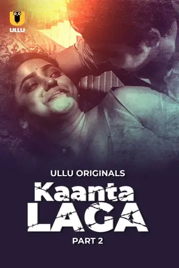 Kaanta Laga (2024) Hindi S01 Part 2 Hot Web Series HDRip | 1080p | 720p | 480p