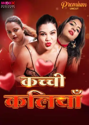 Kachchi Kaliya (2024) UNRATED MeetX Hindi Hot Series HDRip | 1080p | 720p | 480p