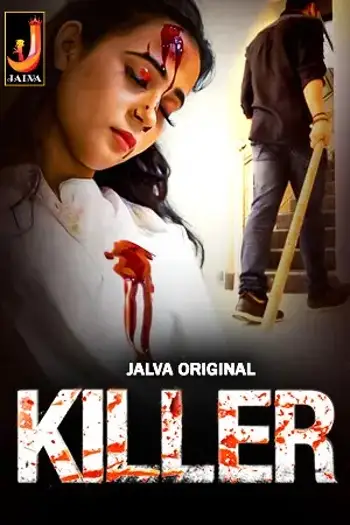 Killer (2024) UNRATED Hindi Jalva S01 Hot Series HDRip | 1080p | 720p | 480p