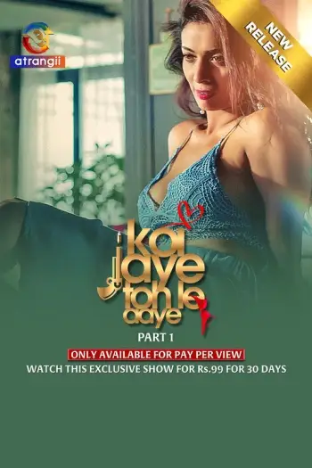 Koi Jaye Toh Le Aaye (2024) UNRATED S01 Part 1 Hot Short Film HDRip | 1080p | 720p | 480p