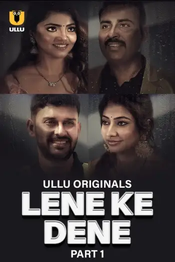 Lene Ke Dene (2025) Hindi S01 Part Hot Web Series HDRip | 1080p | 720p | 480p