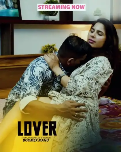 Lover (2025) UNRATED FeniApp Hindi Hot Short Film HDRip | 1080p | 720p | 480p