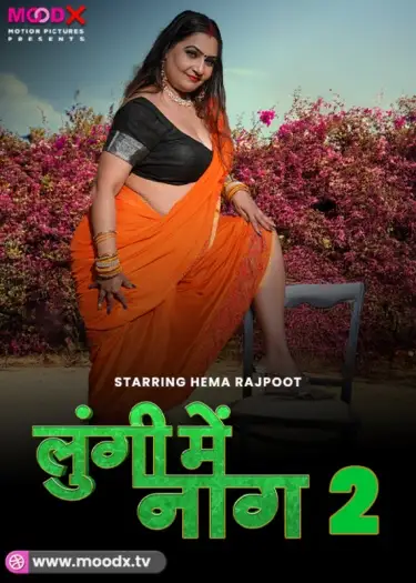 Lungi Me Naag (2024) UNRATED MoodX Hindi S01E02 Hot Series HDRip | 1080p | 720p | 480p