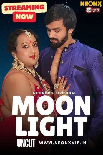 Moon Light (2024) NeonX Originals Hindi Hot Short Film HDRip | 1080p | 720p | 480p