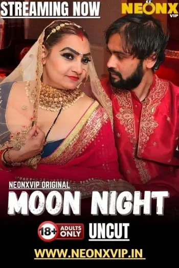 Moon Night (2025) UNRATED NeonX Hindi Hot Short Film HDRip | 1080p | 720p | 480p