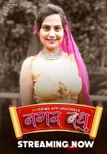Nagarvadhu (2024) HitPrime Originals Hindi S01EP[01 03] Hot Series HDRip | 1080p | 720p | 480p