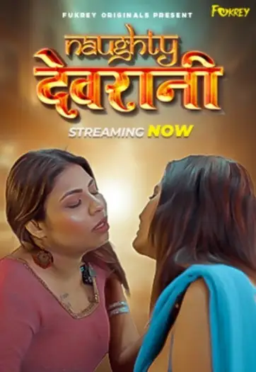 Naughty Devrani (2024) UNRATED Fukrey Originals Hindi Hot Short Film HDRip | 1080p | 720p | 480p