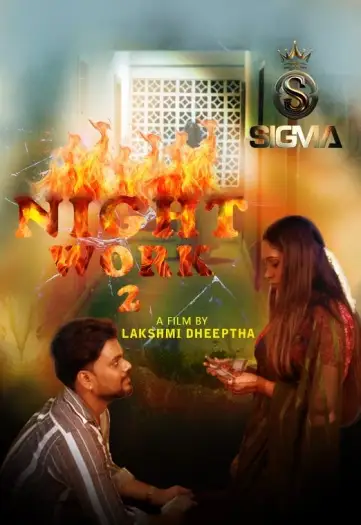 Night Work 2 (2025) UNRATED Sigma Hindi Hot Short Film HDRip | 1080p | 720p | 480p
