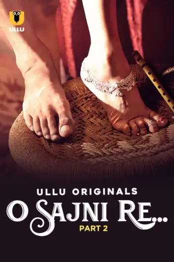 O Sajni Re (2024) Pihu Singh Hindi S01 Part 2 Hot Series HDRip | 1080p | 720p | 480p