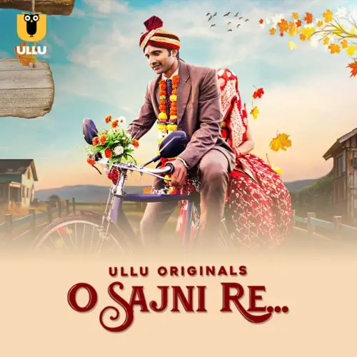 O Sajni Re Part 01 (2024) Ullu Hindi Re Part 01 Series HDRip | 1080p | 720p | 480p