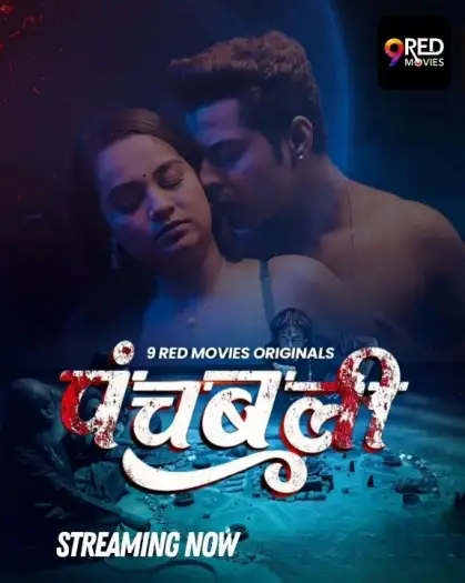 Panchbali (2025) UNRATED 9RedMovies Hindi S01E[01 02] Hot Series HDRip | 1080p | 720p | 480p