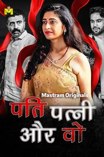 Pati Patni Aur Wo (2025) UNRATED MasTram Hindi S01E01T03 Hot Series HDRip | 1080p | 720p | 480p