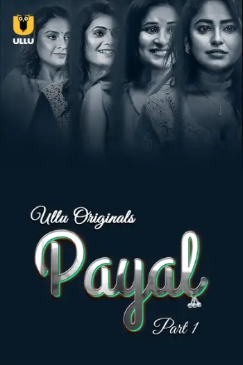 Payal (2024) Bhanushali Hindi S01 Part 1 Hot Web Series HDRip | 1080p | 720p | 480p