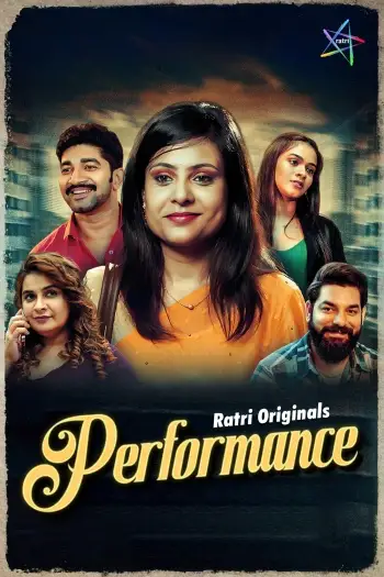 Performance (2025) UNRATED Ratri Hindi S01E01T02 Hot Series HDRip | 1080p | 720p | 480p