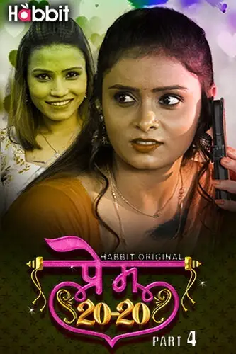 Prem 20/20 Part 4 (2024) HabbitMovies Originals Hindi S01 Hot Series HDRip | 1080p | 720p | 480p