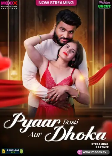 Pyar Dosti Aur Dhokha (2025) MoodX Hindi Hot Short Film HDRip | 1080p | 720p | 480p