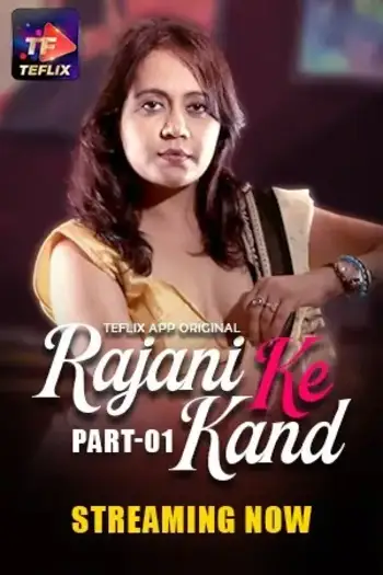 Rajani Ke Kaand (2025) UNRATED TeFlix Hindi S01E01T03 Hot Series HDRip | 1080p | 720p | 480p