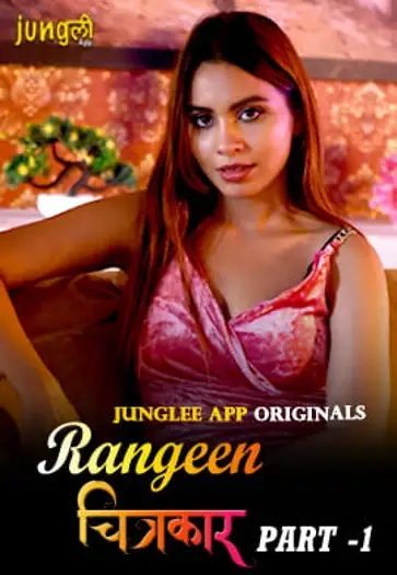 Rangeen Chitrakaar (2024) UNRATED Hindi Junglee S01E01T02 Hot Series HDRip | 1080p | 720p | 480p