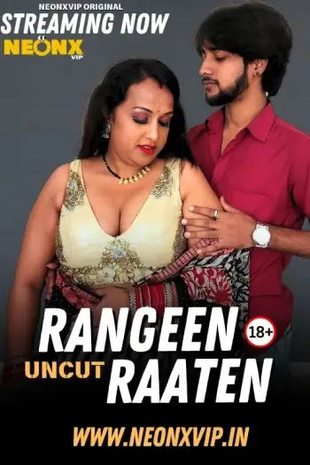 Rangeen Raaten (2025) NeonX Hindi Hot Short Film HDRip | 1080p | 720p | 480p