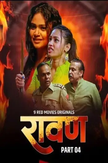 Ravan (2025) UNRATED 9RedMovies Hindi S01E07T09 Hot Series HDRip | 1080p | 720p | 480p