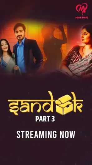Sandook (2024) MakhanApp Hindi S01E06T07 Hot Web Series HDRip | 1080p | 720p | 480p