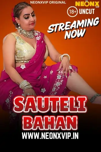 Sauteli Bahan (2025) NeonX Hindi Hot Short Film HDRip | 1080p | 720p | 480p