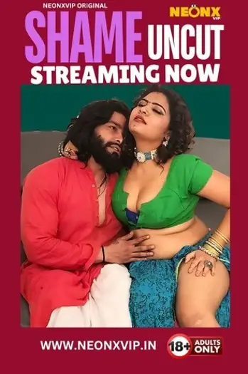 Shame Uncut (2024) NeonX Originals Hindi Hot Short Film HDRip | 1080p | 720p | 480p