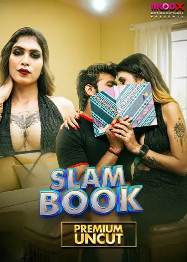Slam Book (2025) UNRATED MoodX Hindi S01E01 Hot Series HDRip | 1080p | 720p | 480p