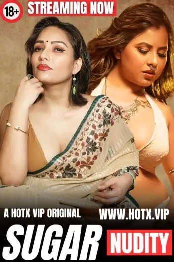 Sugar (2024) HotX Hindi Hot Short Film HDRip | 1080p | 720p | 480p