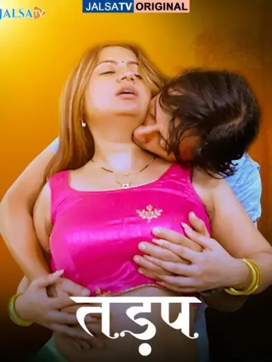 Tadap (2025) UNRATED JalsaTV Hindi S01E01 Hot Series HDRip | 720p | 480p