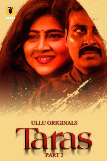 Taras (2024) Sarika Originals Hindi (S01 Part 2) Hot Series HDRip | 1080p | 720p | 480p