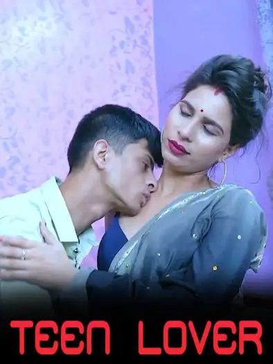 Teen Lover (2024) Hindi Hot Short Film HDRip | 1080p | 720p | 480p