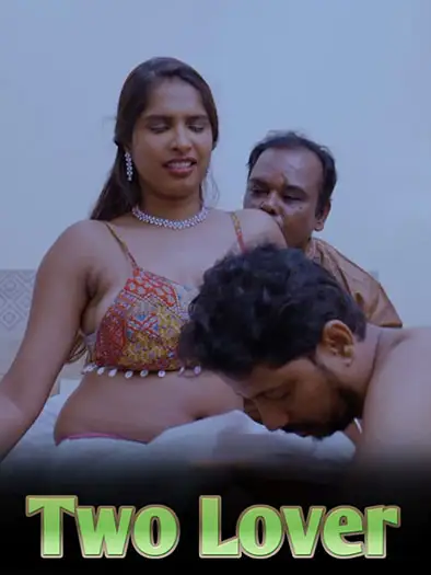 Two Lover (2024) FapHouse Originals Hindi Hot Short Film HDRip | 1080p | 720p | 480p