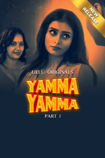 Yamma Yamma (2025) UNRATED ullu Hindi S01 Part 1 Hot Series HDRip | 1080p | 720p | 480p